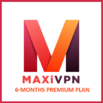 MaxiVPN Premium Plan: 6 Month Subscription